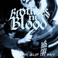 Brothers In Blood : Take Your Life Back